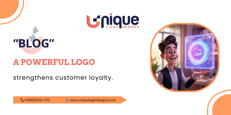 A powerful logo strengthens customer loyalty.