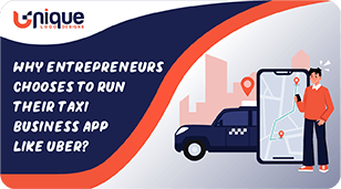 Why Entrepreneurs Chooses to Run Their Taxi Business App like Uber png feature
