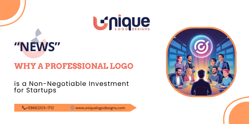 Why a Professional Logo is a Non-Negotiable Investment for Startups