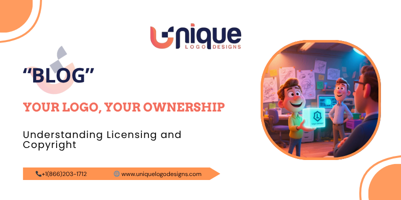 Your Logo, Your Ownership: Understanding Licensing and Copyright
